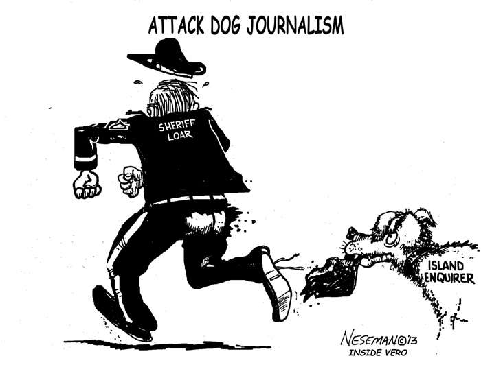 The island weekly, Vero Beach 32963, once had Indian River County Sheriff Deryl Loar in its sights. Loar most be relieve the island rag's attack-dog 
