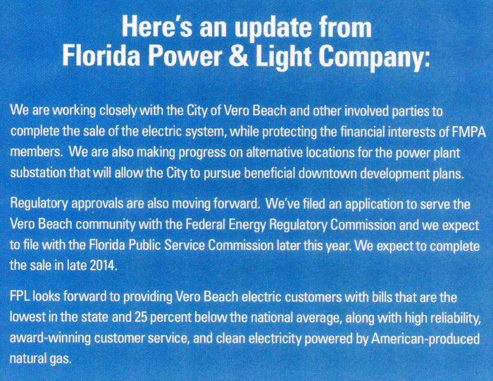 FPL postcard handled by Scripps Direct, a division of Scripps Treasure Coast Newspaper began arriving this week. If FPL's thinly veiled efforts to influence the outcome of a past local election's is any indication of what it to come, Vero Beach residents can expect to receive a flood of FP{L propaganda between now and Nov. 5.
