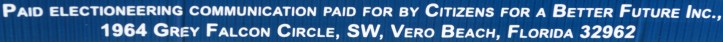 According to its latest campaign filing, Citizens for a Better Future has received 98 percent of its funding from Florida Power & Light.