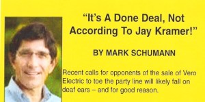 "Wilson printed, in quote marks above my byline, a sentence I never wrote or spoke, but which appeared in a story written by Lisa Zahner of the island weekly. Wilson also reprinted photos lifted from InsideVero.com without permission, and presented out of context a portion of one of my columns. The self-proclaimed Professor of Political Baloney certainly did not bother to acknowledge that I have strongly advocated concluding the sale under the terms negotiated. When it comes to practicing the art of propaganda, Wilson would have given Joseph Goebbels a run for his money."