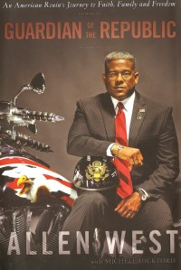 The book jacket of Allen West's recently released, "Guardian of the Republic" claims, "Now more than ever, the American republic needs a guardian: a principled, informed conservative who understands where we came from, who can trace the philosophical roots of our faith and freedom and who has a plan to get American back on track."