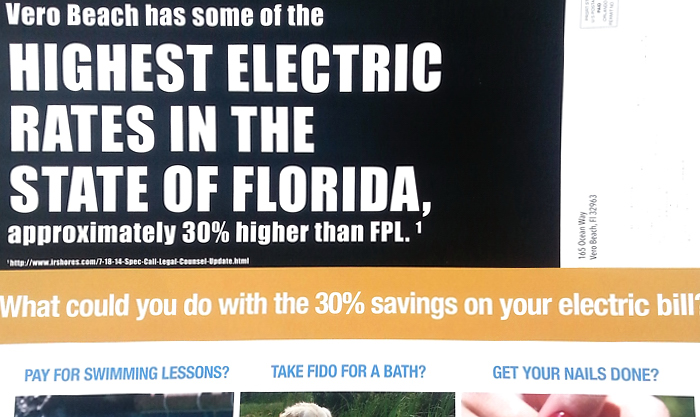 A locally based electioneering communications organization largely funded by FLorida Power E Light, the George E. Warrant Corporation, the Hill Group and a number of citrus companies sent out a mailer to Vero Beach voters claiming the would save 30 percent on their electric "bill" with a sale to FPL..  