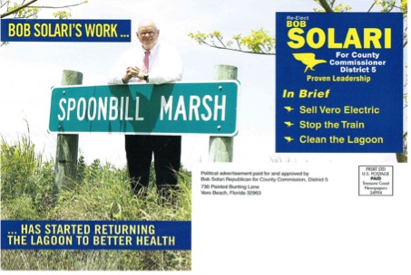County Commissioner Bob Solari, who is running for re-election, has made the effectiveness of Spoonbill Marsh an issue in his campaign, bragging in campaign mailers to be the driving force behind the wastewater treatment facility.   